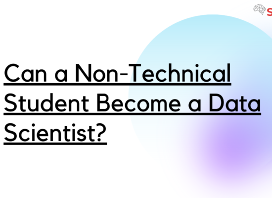 Can a Non-Technical Student Become a Data Scientist?